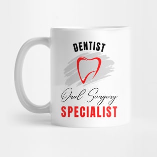 Dentist Oral Surgery Specialist Mug